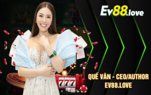 Quế Vân - CEO Author ev88.love